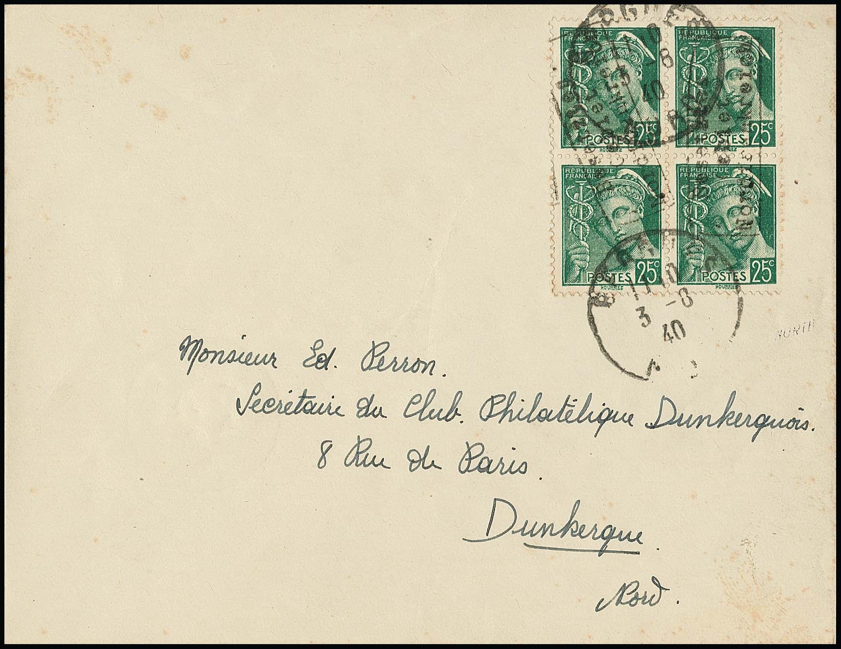 Los 3173 - Dünkirchen, 25 C. Merkur, zwei Paare je mit Handstempel-Aufdruck in Type I (typisch gering getönte Zahnspitzen) auf portogerechtem Brief aus Bergues Nord, 3.8.1940, Attest Pieles. Mi. 1700,-